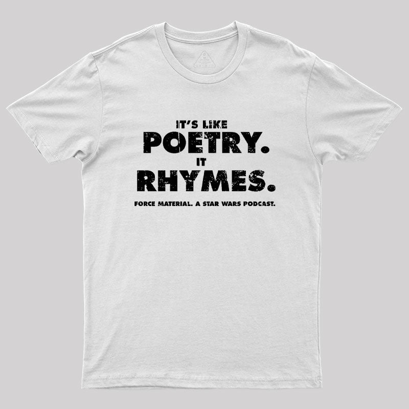 It's Like Poetry Geek T-Shirt