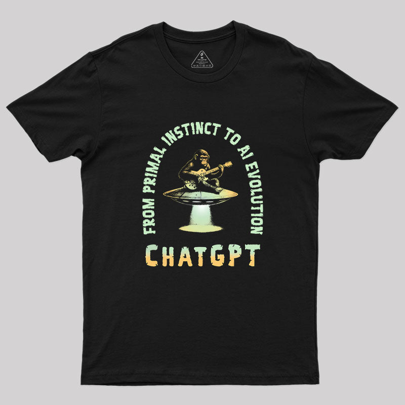 From Primal Instinct To AI Evolution, Chat GPT Geek T-Shirt