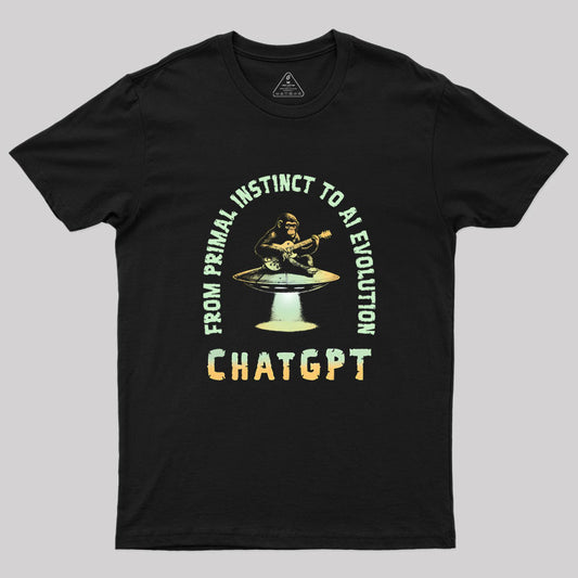 From Primal Instinct To AI Evolution, Chat GPT Geek T-Shirt