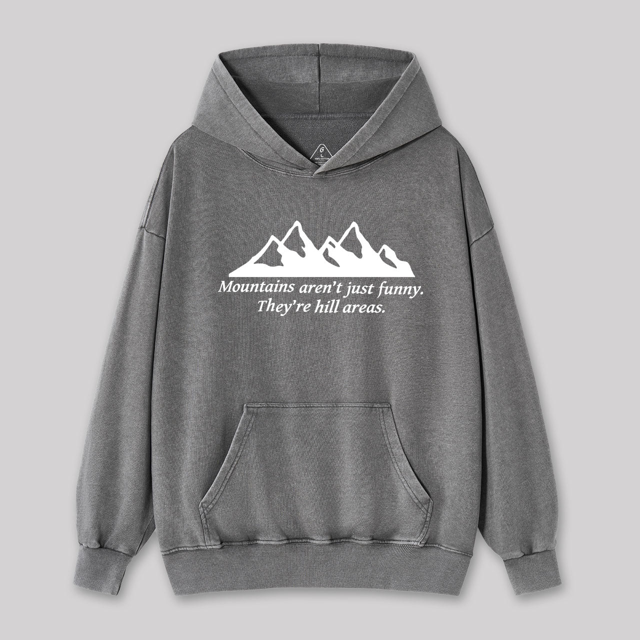 Mountain's Aren't Just Funny - They're Hill Areas Nerd Washed Hoodie