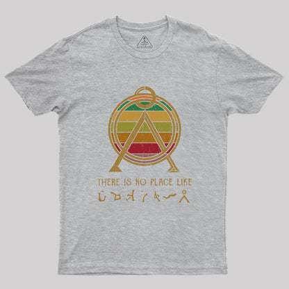 There Is No Place Like Home Geek T-Shirt