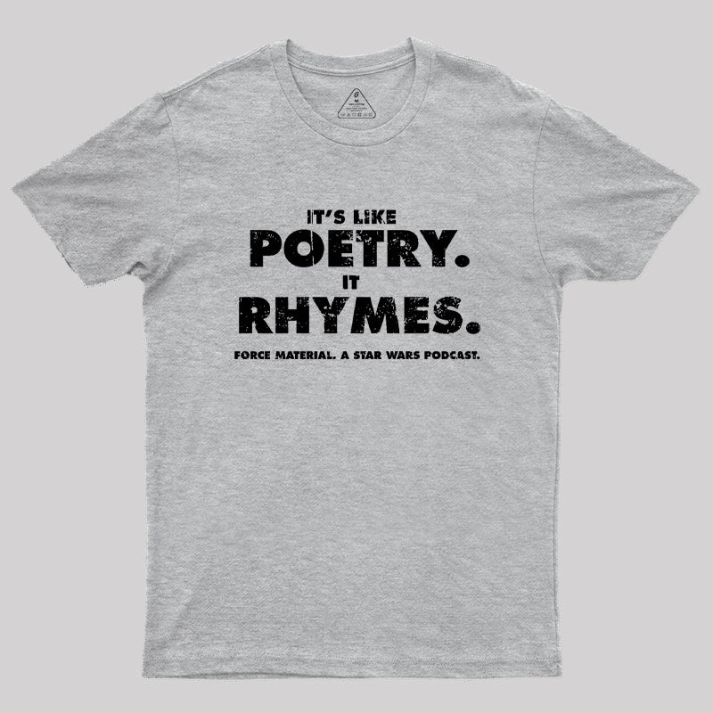 It's Like Poetry Geek T-Shirt