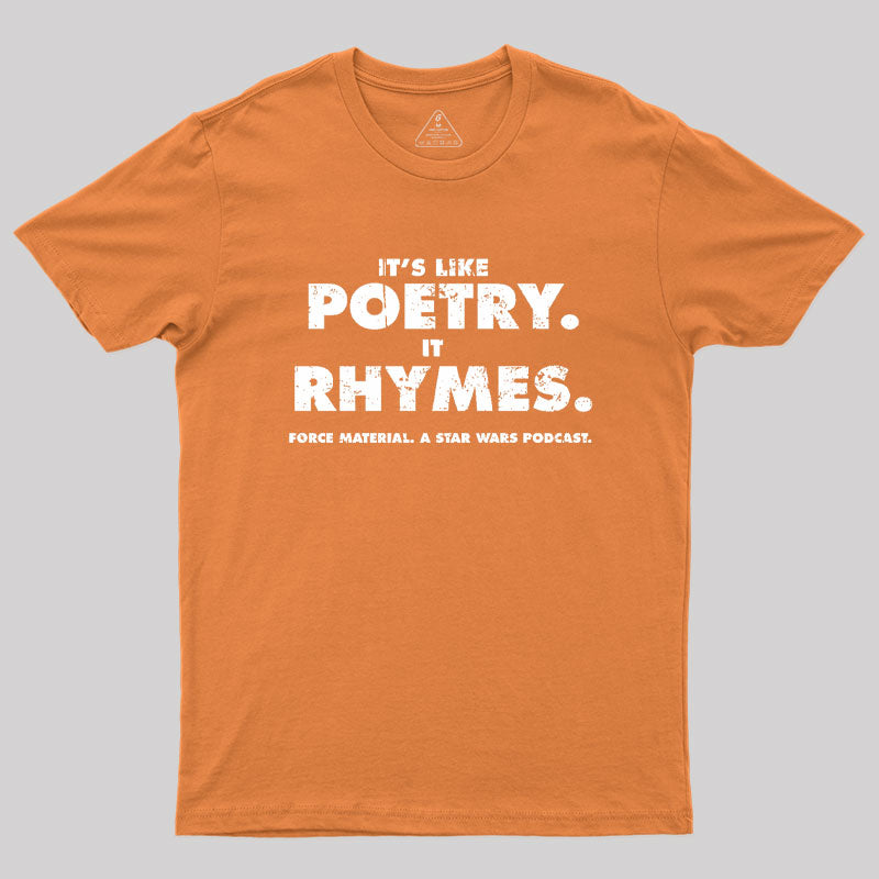 It's Like Poetry Geek T-Shirt