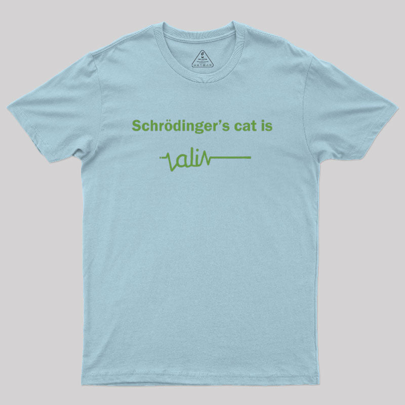 SchrÃ¶dinger’s Cat is Ali Geek T-Shirt