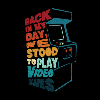 Back In My Day We Stood Geek T-Shirt