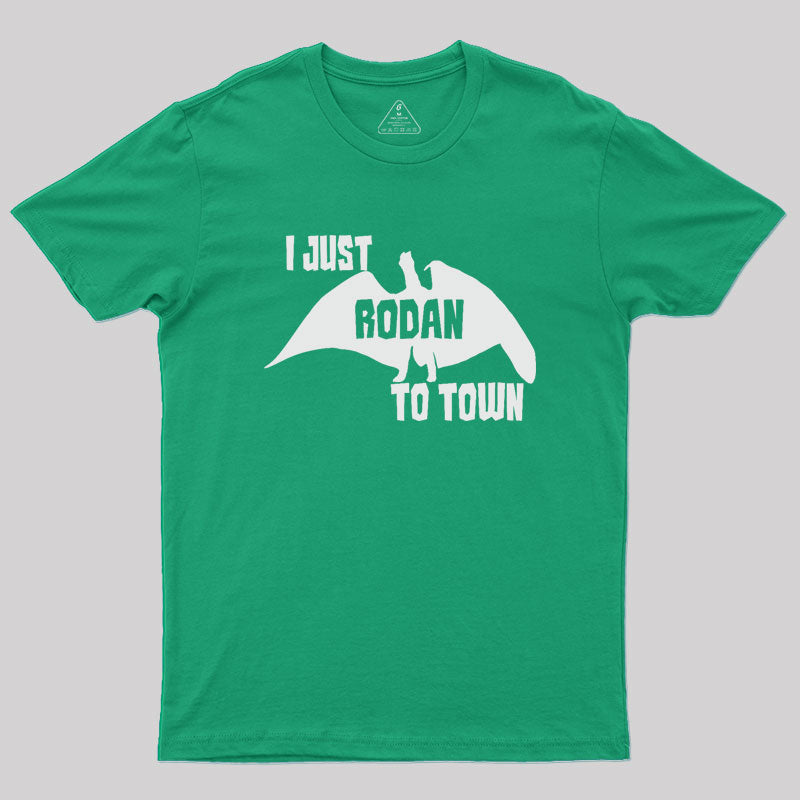 I Just Rode Into Town Geek T-Shirt