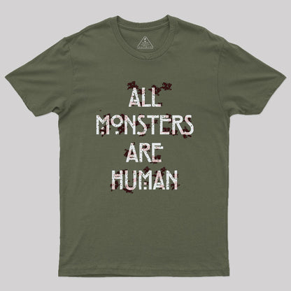 All Monsters are Human Geek T-Shirt