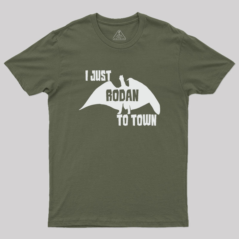 I Just Rode Into Town Geek T-Shirt