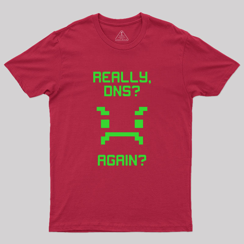 really dns Geek T-Shirt