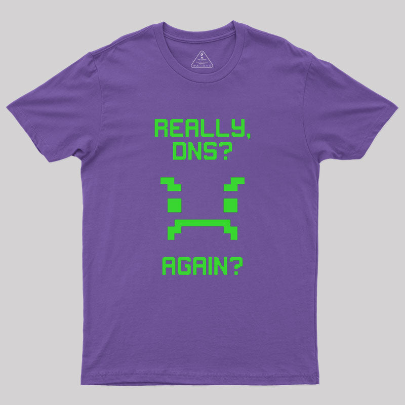 really dns Geek T-Shirt