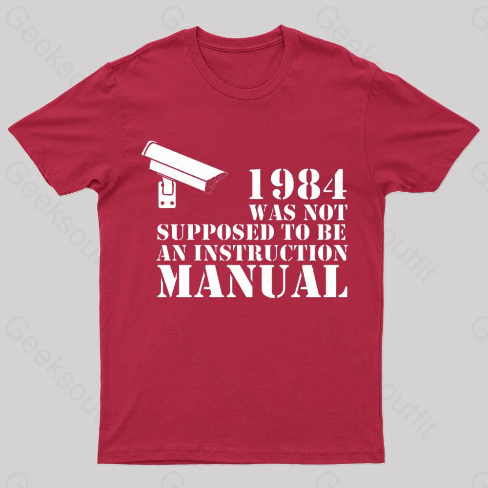 1984 Was Not Supposed To Be An Instruction Manual Nerd T-Shirt Red / S