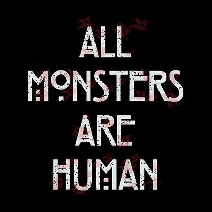 All Monsters are Human Geek T-Shirt