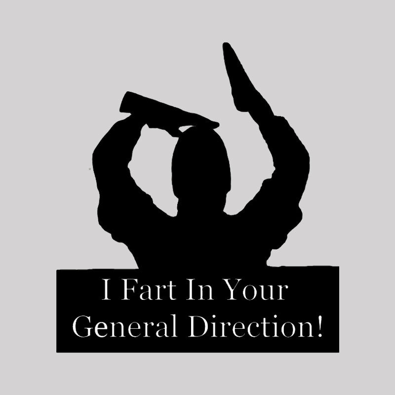 I fart in your general direction Geek T-Shirt