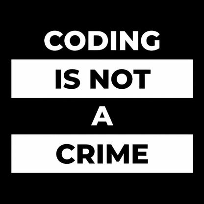 Coding Is Not A Crime Geek T-Shirt