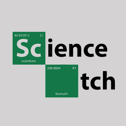 Science B*tch Geek T-Shirt