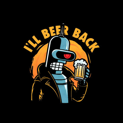 I'll Beer Back T-Shirt