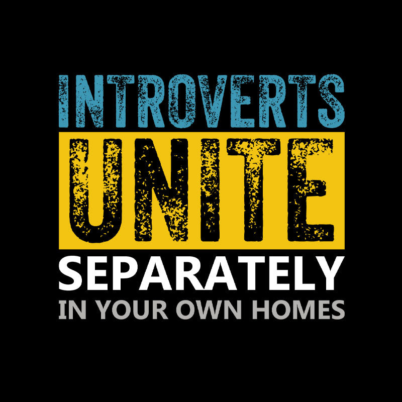 Introverts Unite Separately T-Shirt