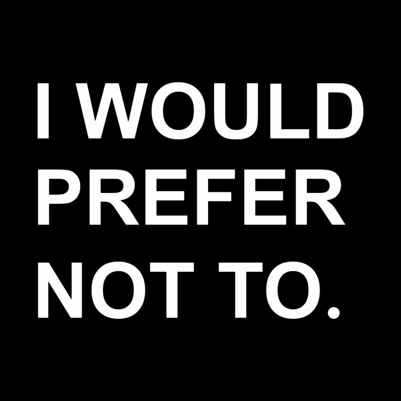 I Would prefer not to Nerd T-Shirt