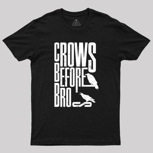 Crows Before Bros T-Shirt