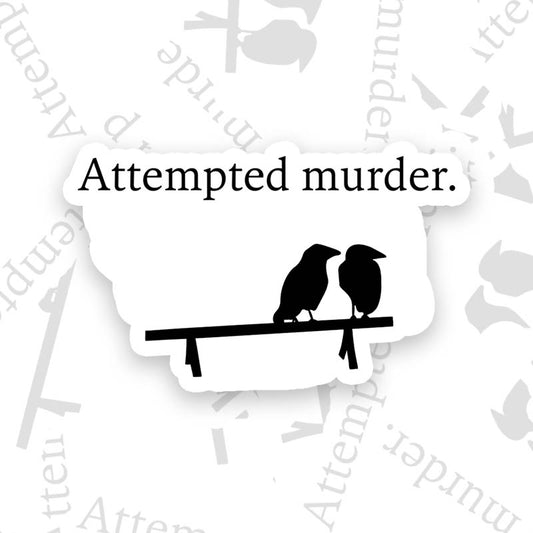 Attempted Murder Geek Sticker