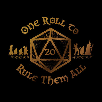 One Roll to Rule Them All Geek T-Shirt