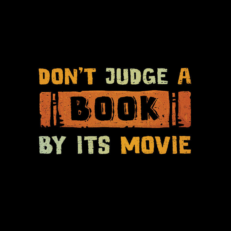 Don't Judge A Book By Its Movie T-Shirt