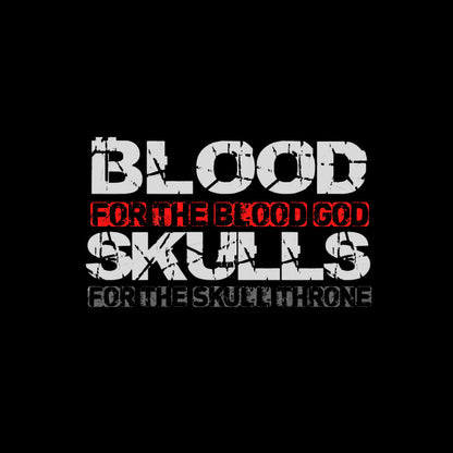 Blood For The Blood God T-Shirt