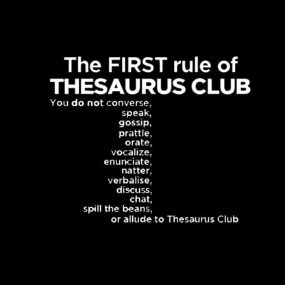 The First Rule of Thesaurus Club T-Shirt