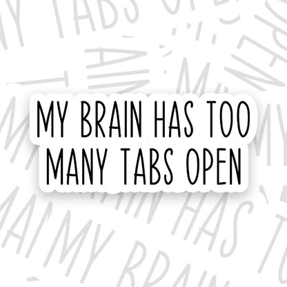 My Brain Has Too Many Tabs Open Geek Sticker