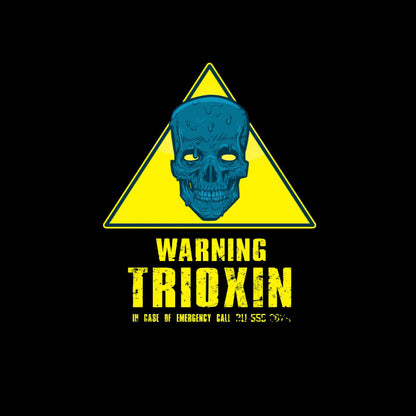 Warning ¨C Trioxin T-Shirt