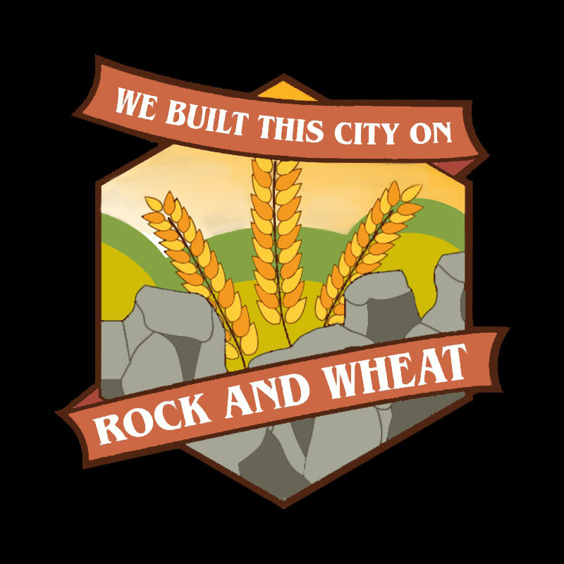 We Built This City on Rock and Wheat Geek T-Shirt