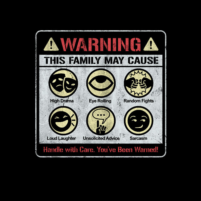 Family Warning T-Shirt