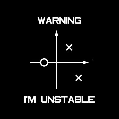 Warning I'm Unstable T-Shirt