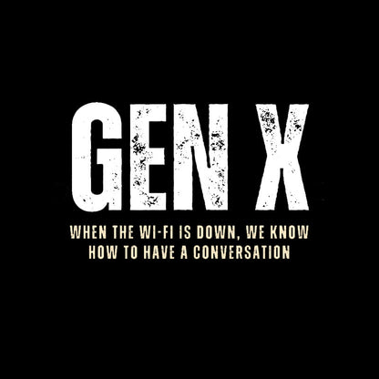 Generation Xers T-Shirt