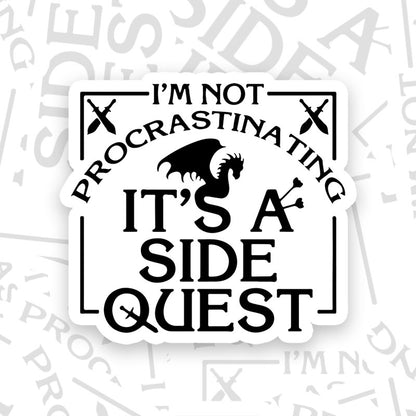 I'm Not Procrastinating, It's A Side Quest Geek Sticker