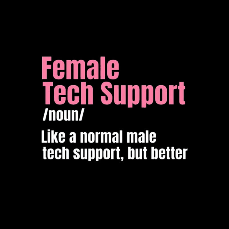 Female Tech Support T-Shirt