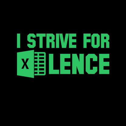 I Strive for Lence T-Shirt