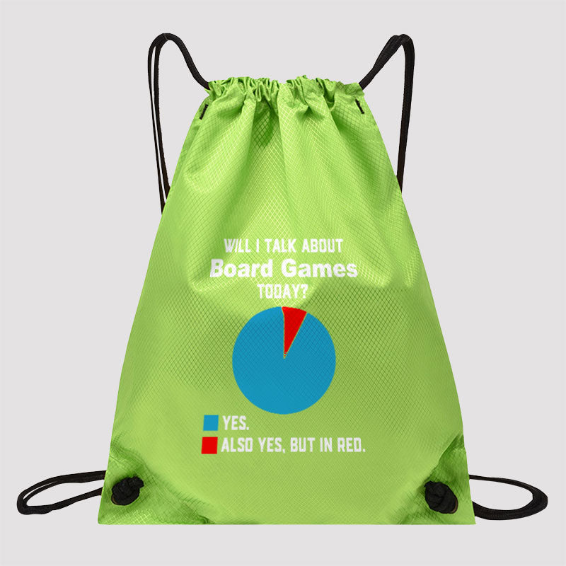 Will I Talk About Board Games Today Drawstring Cinch Bag