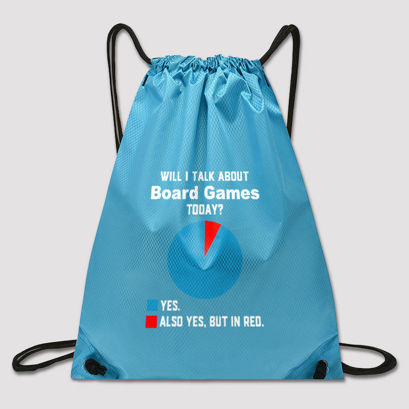 Will I Talk About Board Games Today Drawstring Cinch Bag