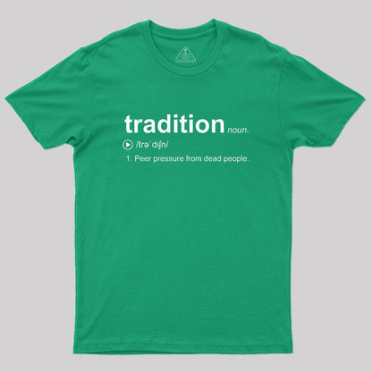 Tradition Geek T-Shirt