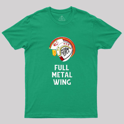 Full Metal Wing Geek T-Shirt