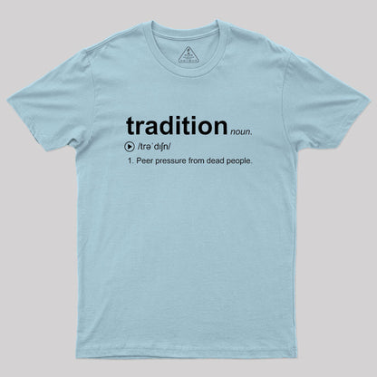 Tradition Geek T-Shirt