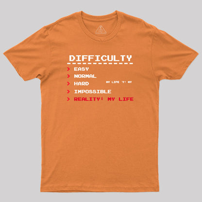 Difficulty Levels - My Life Mode T-Shirt