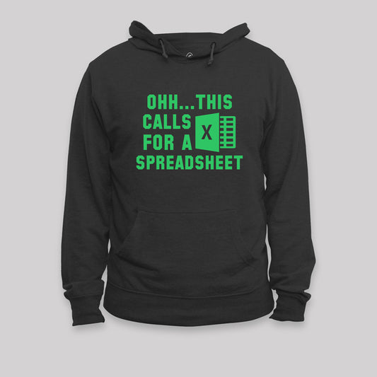 Ohh...This Calls for a Spreadsheet Geek Hoodie