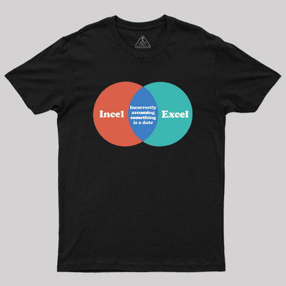 Incel Excel Humorous Geek T-Shirt