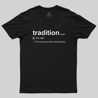 Tradition Geek T-Shirt