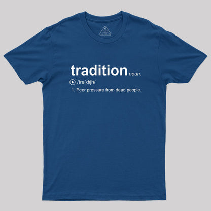 Tradition Geek T-Shirt