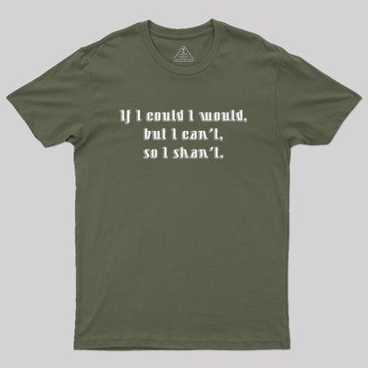 If I Could Geek T-Shirt