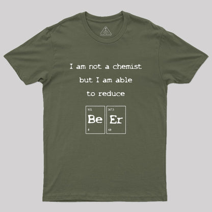 I am not a chemist Geek T-Shirt