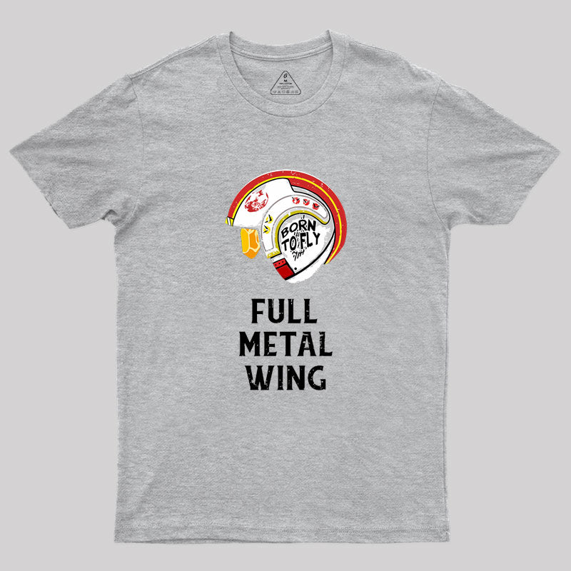 Full Metal Wing Geek T-Shirt